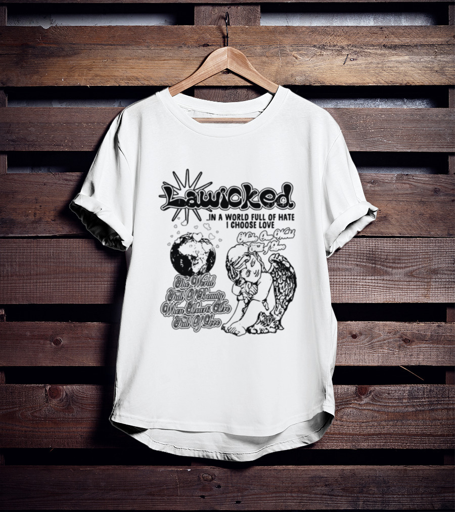 Lawicked Angel Embracing Love In A World Full Of Hate T-Shirt