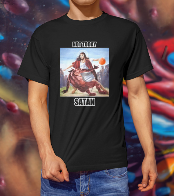 Not Today Satan Jesus Basketball Block Devil T-Shirt