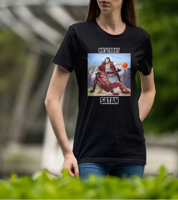 Not Today Satan Jesus Basketball Block Devil T-Shirt