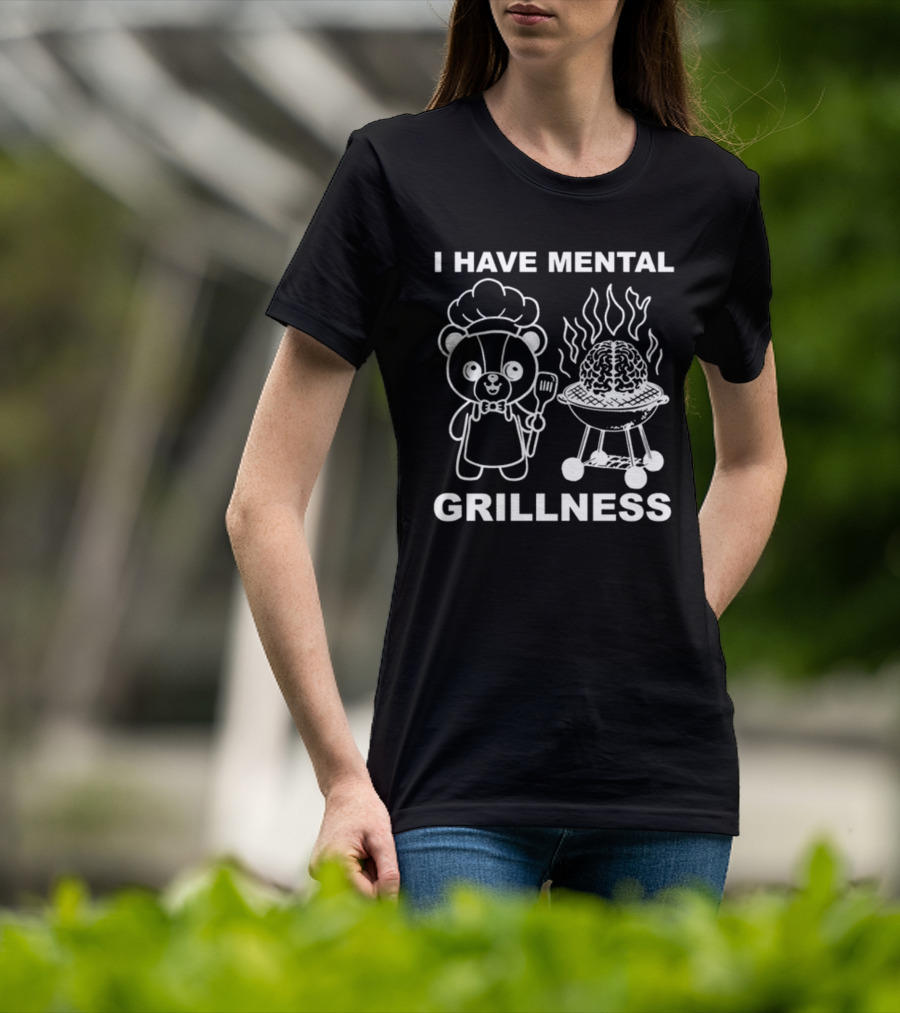 I Have Mental Grillness Bear Cooking Brain BBQ T-Shirt