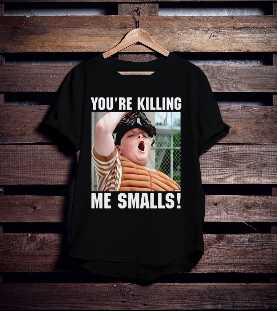 Thelavignes Sandlot You're Killing Me Smalls T-Shirt