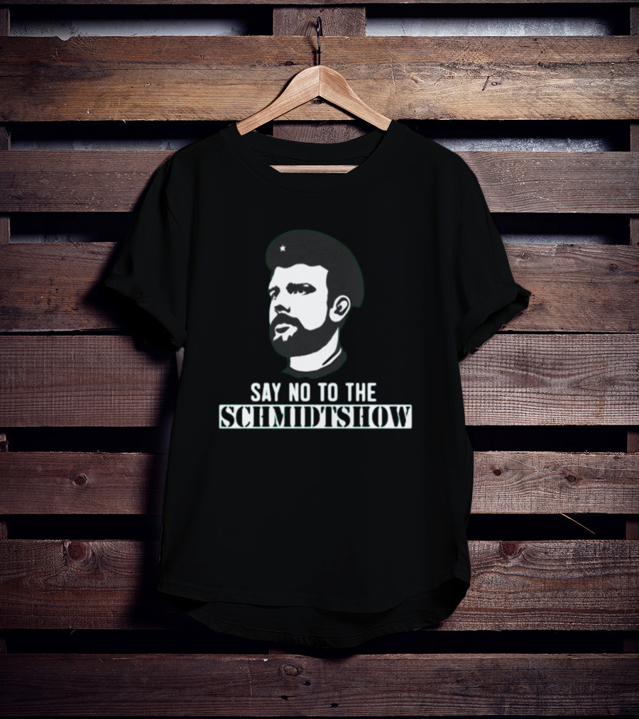Say No To The Schmidtshow Revolution Che Bearded Man T-Shirt