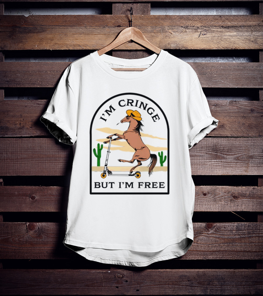 I'm Cringe But I'm Free Horse Riding Scooter In Desert Scene T-Shirt