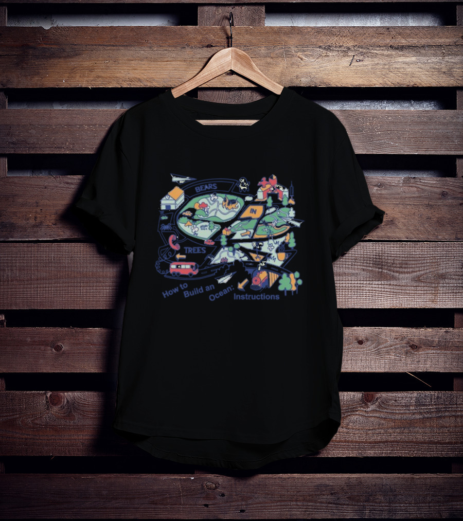 Bears In Trees How To Build An Ocean Instructions Map T-Shirt