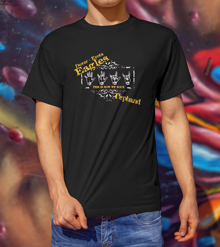 Dover Eyota Eagles Pep Band This Is How We Rock T-Shirt
