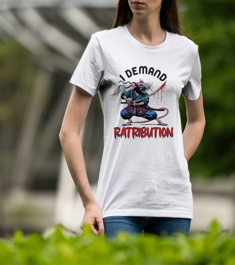 I Demand Ratribution Samurai Rat With Katana T-Shirt