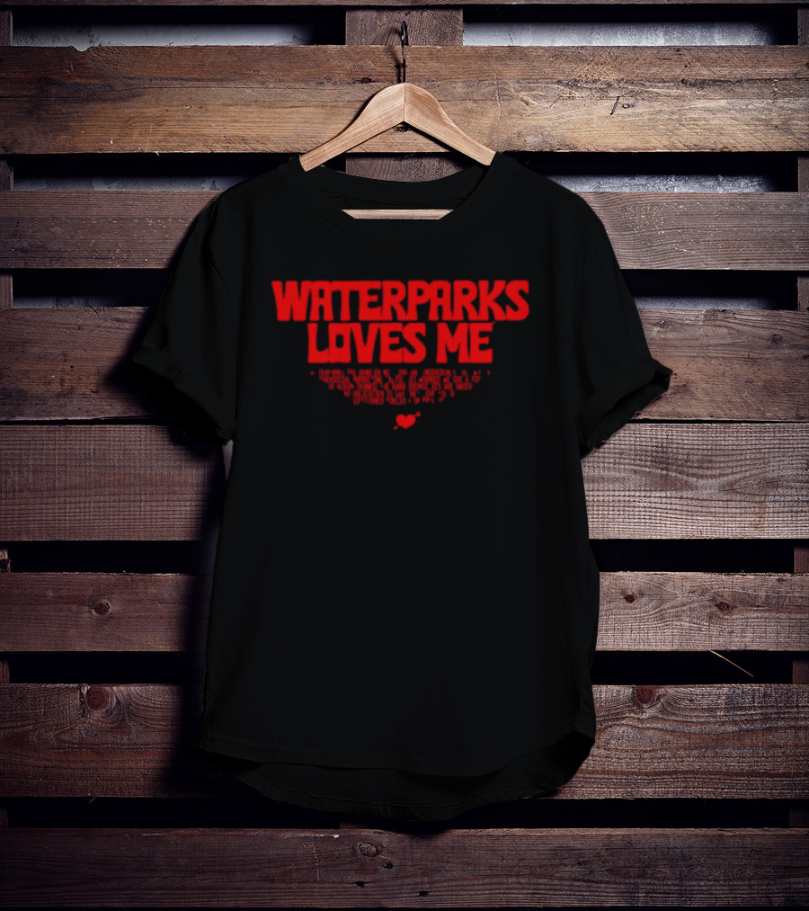 Waterparks Loves Me Rachel Waterparks The Band Do Not Love Any Individuals T-Shirt