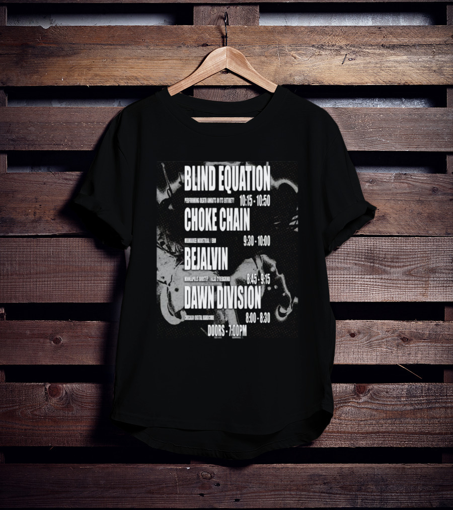 Blind Equation Choke Chain Bejalvin Dawn Division Concert 7pm T-Shirt