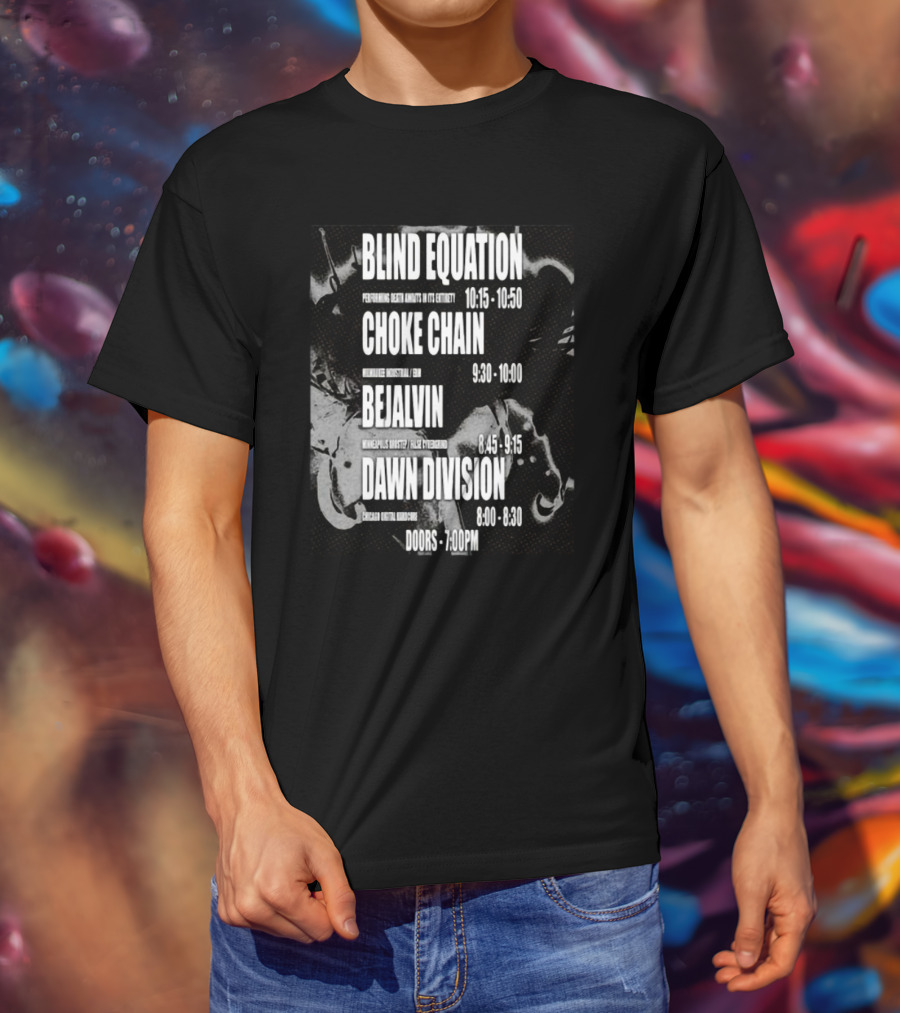 Blind Equation Choke Chain Bejalvin Dawn Division Concert 7pm T-Shirt