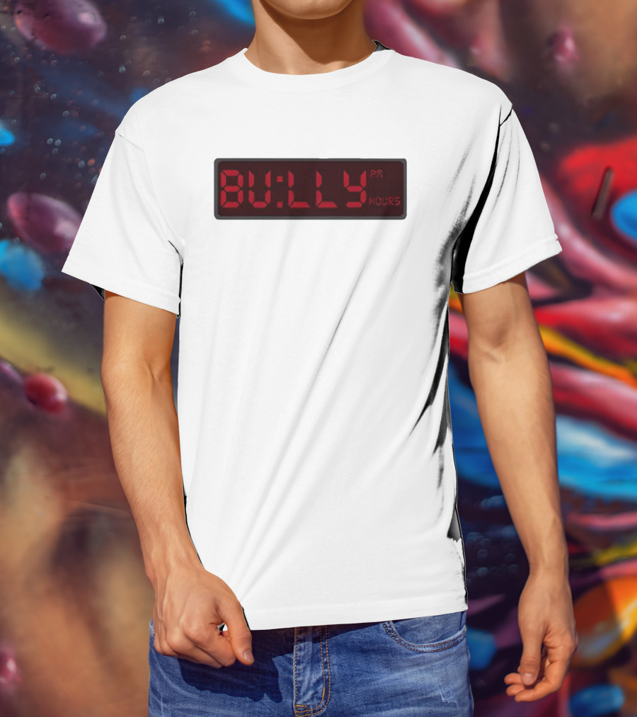Bully Hours Digital Clock Display T-Shirt