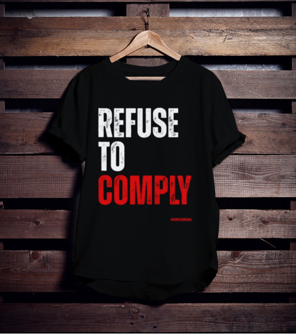 Redpillthreads Refuse To Comply T-Shirt