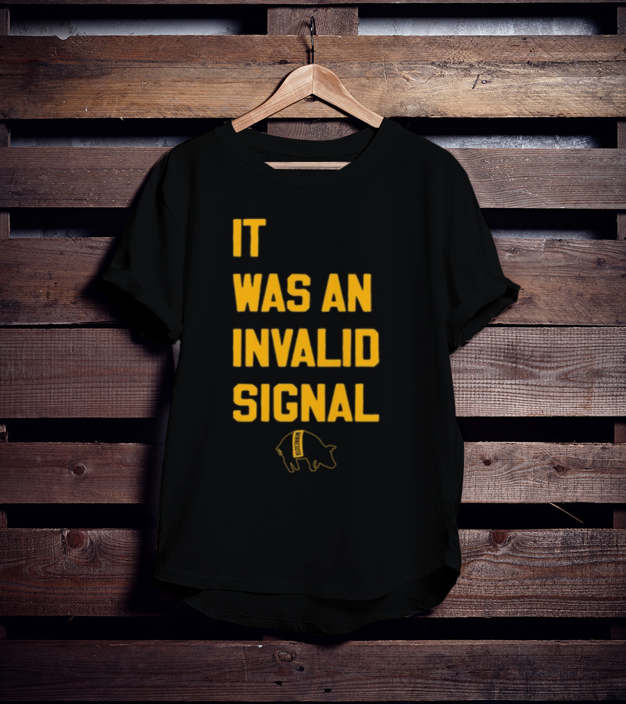 Sotastickco It Was An Invalid Signal Pig Outline T-Shirt