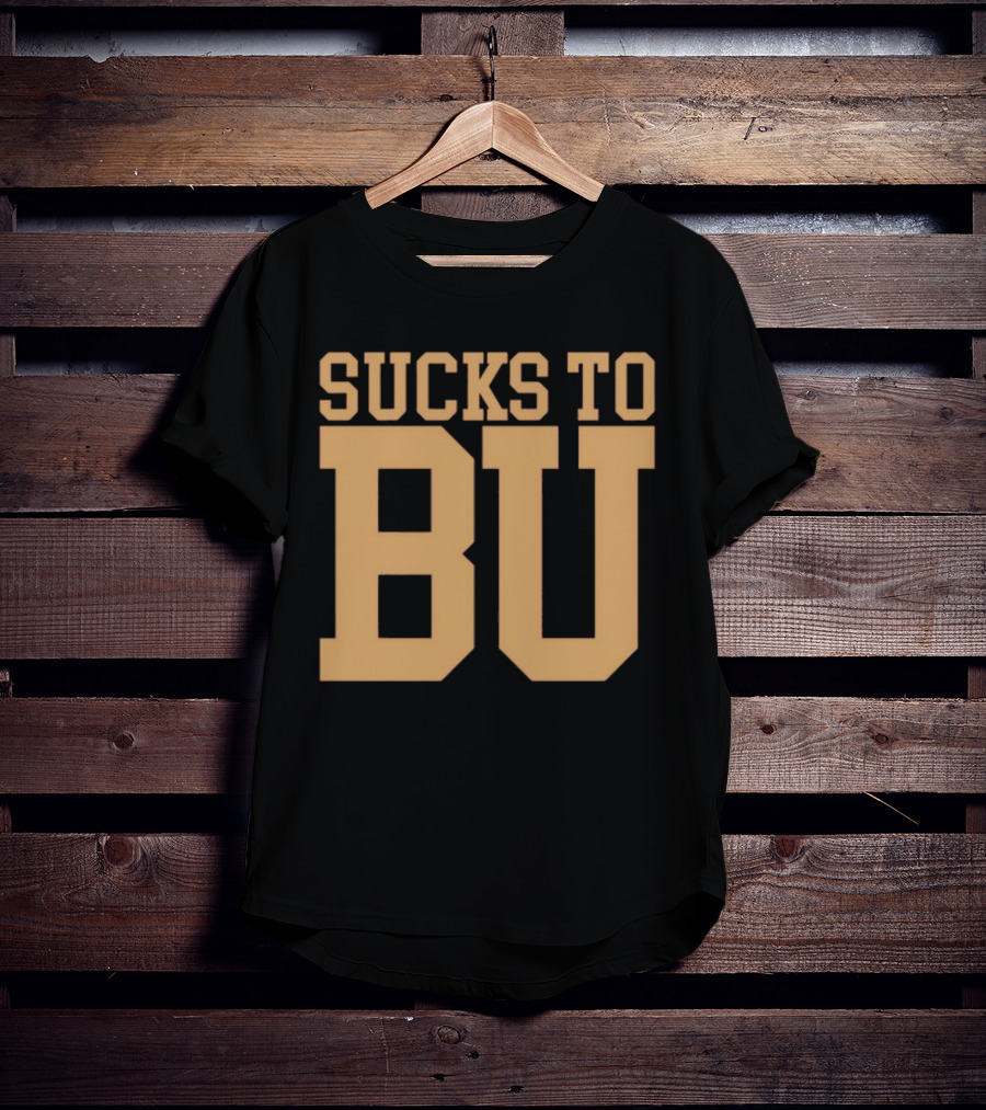 Sucks To BU Brown University Rivalry Fan T-Shirt