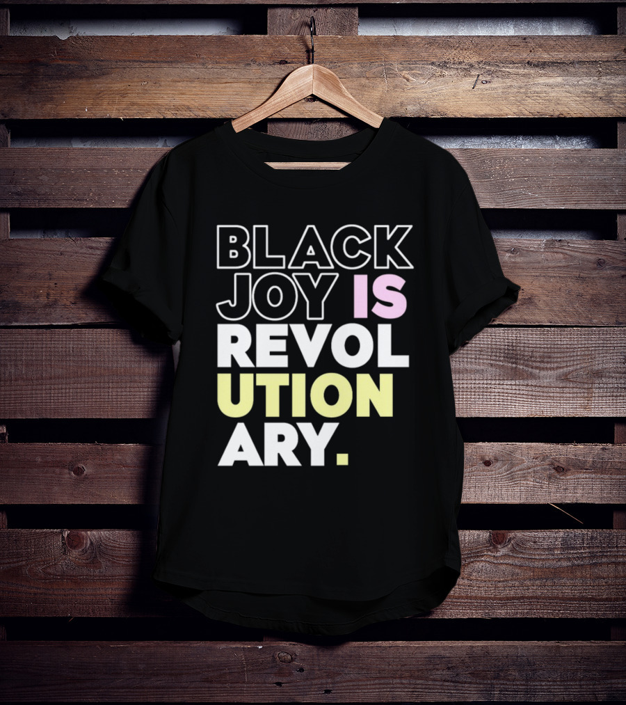 Tami Sawyer Black Joy Is Revolutionary T-Shirt