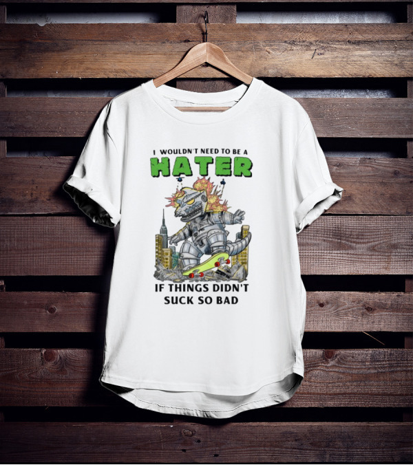 I Wouldn't Need To Be A Hater Robot Monster Skating City Chaos T-Shirt