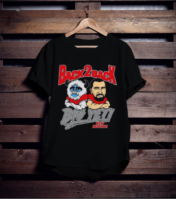 Back 2 Back Big Yeti New Heights T-Shirt