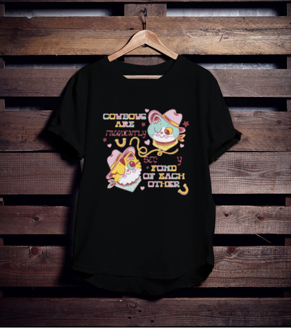 COWBOYS ARE FREQUENTLY FOND OF EACH OTHER COWBOY CATS BY PINKGABBERCAT T-Shirt