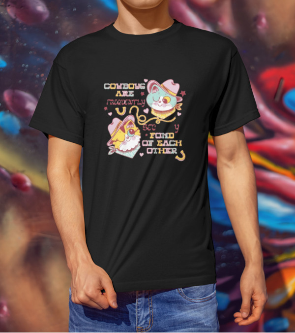 COWBOYS ARE FREQUENTLY FOND OF EACH OTHER COWBOY CATS BY PINKGABBERCAT T-Shirt