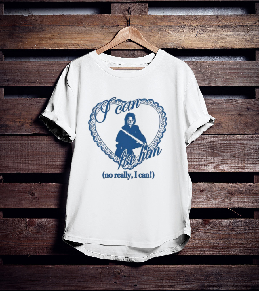 I Can Fix Him Heart Design No Really I Can T-Shirt