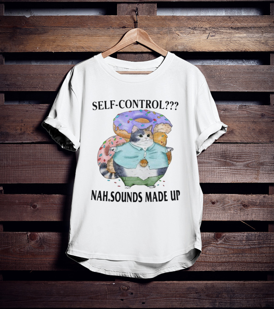 Self-Control Nah Sounds Made Up Cat With Donuts Jmcgg T-Shirt