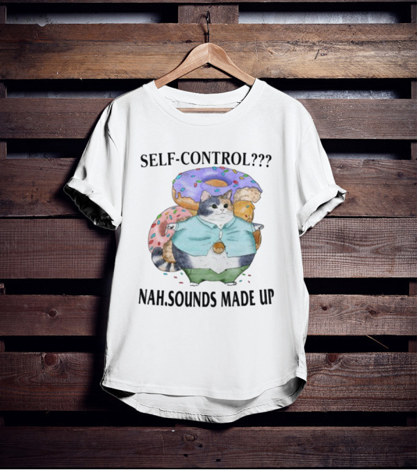 Self-Control Nah Sounds Made Up Cat With Donuts Jmcgg T-Shirt