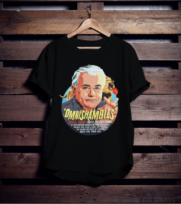 Nordacious Omnishambles Legal Term Lion's Den Escape Mistake T-Shirt