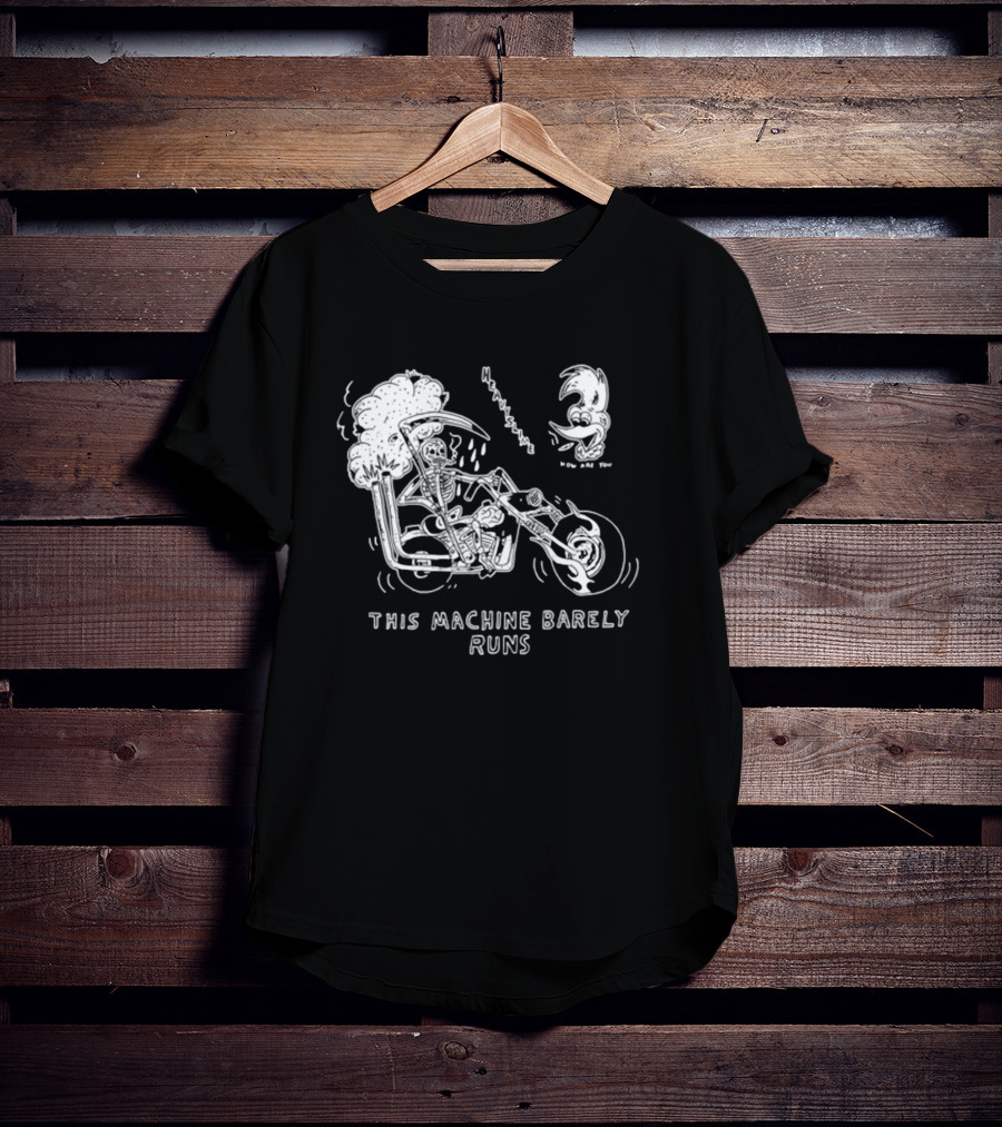 Heavyslime How Are You Skeleton Motorcycle This Machine Barely Runs T-Shirt