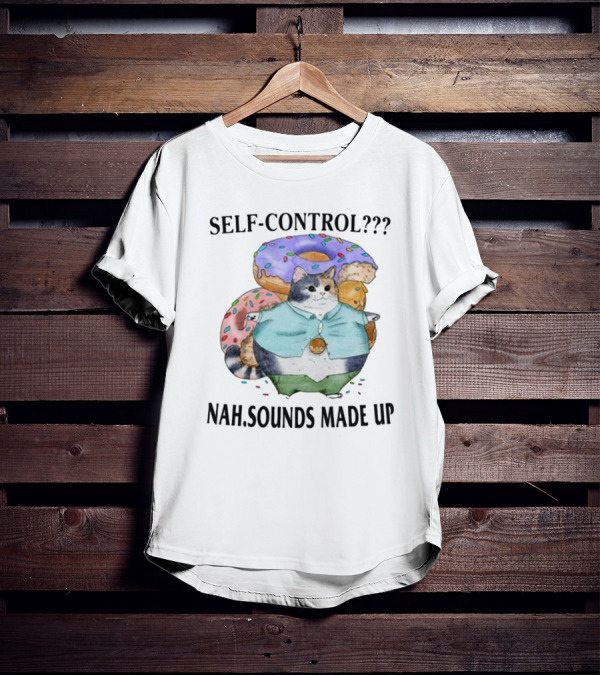Jmcgg Self-Control Nah Sounds Made Up Cat With Donuts T-Shirt