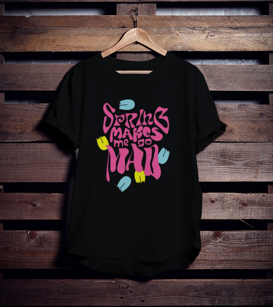 Spring Makes Me Go Mad Loves Me Loves Me Not Camiseta Relax Fit T-Shirt