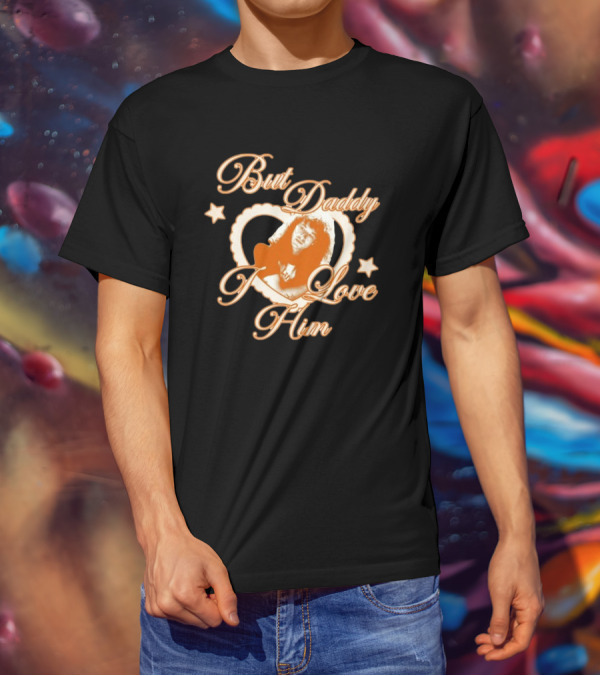 But Daddy I Love Him Eddie Munson Heart Star Rock T-Shirt