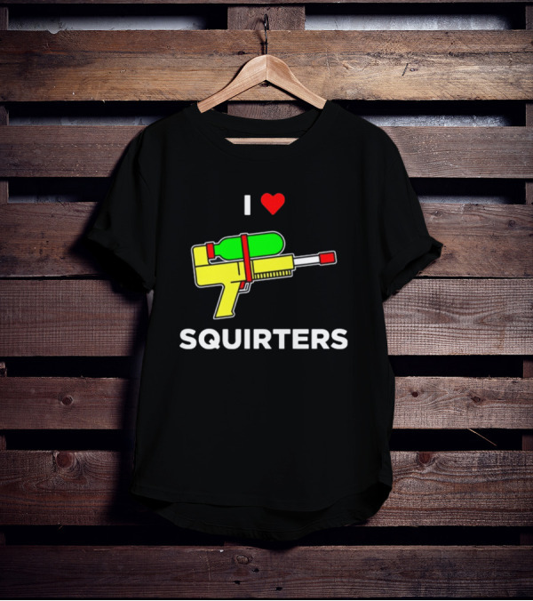 I Love Squirters Water Gun T-Shirt