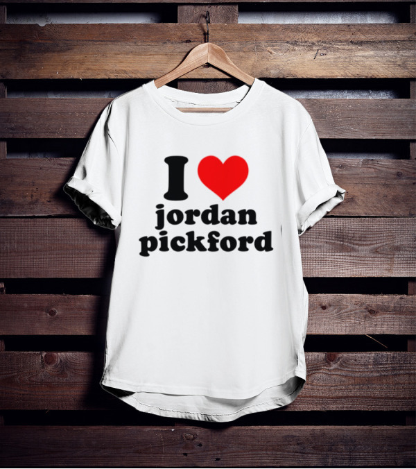 I Heart Jordan Pickford T-Shirt