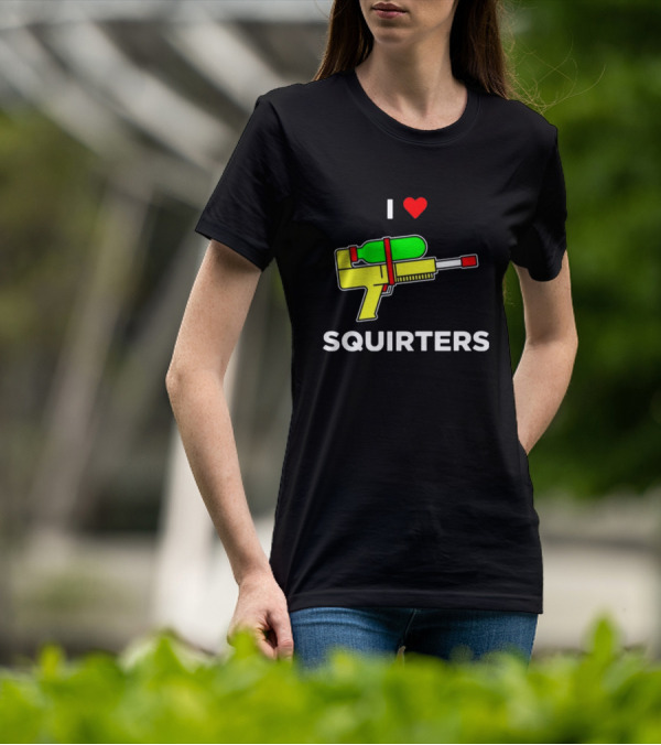 Justin Danger Nunley I Love Squirters Water Gun T-Shirt