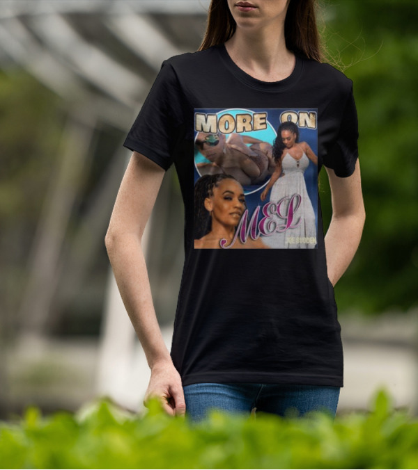 More On Mel Joe Budden T-Shirt