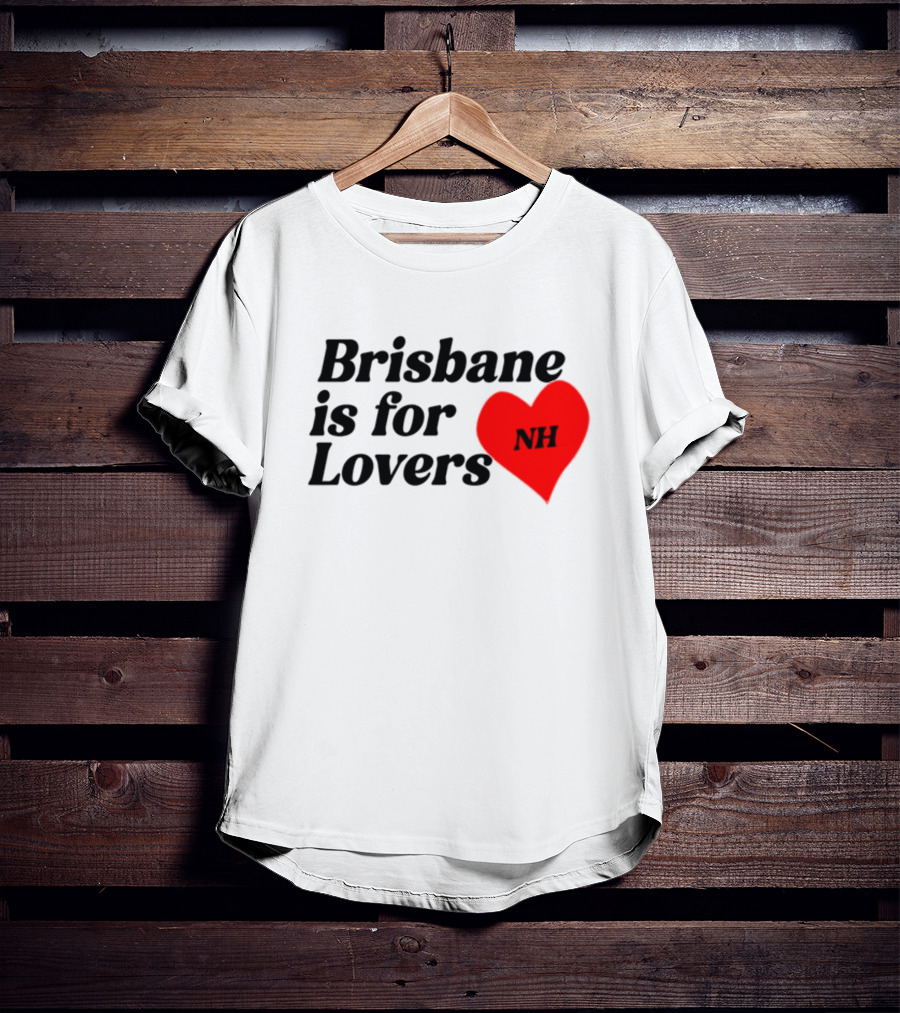 Brisbane Is For Lovers NH Heart Niall Horan T-Shirt