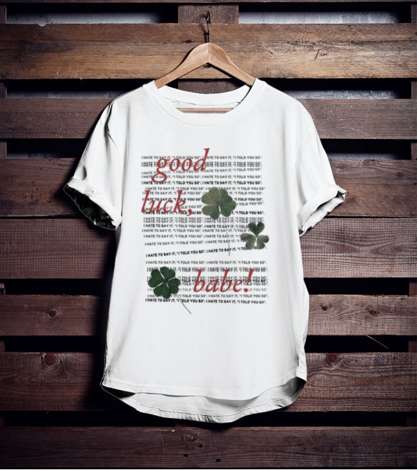 Chappell Roan I Told You So Good Luck Babe T-Shirt