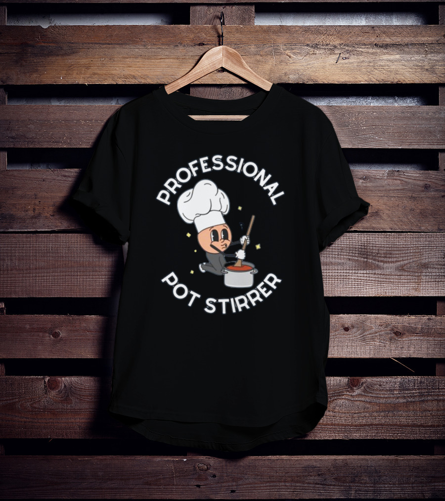Doublecrossco Professional Pot Stirrer Chef Whimsical Cooking T-Shirt