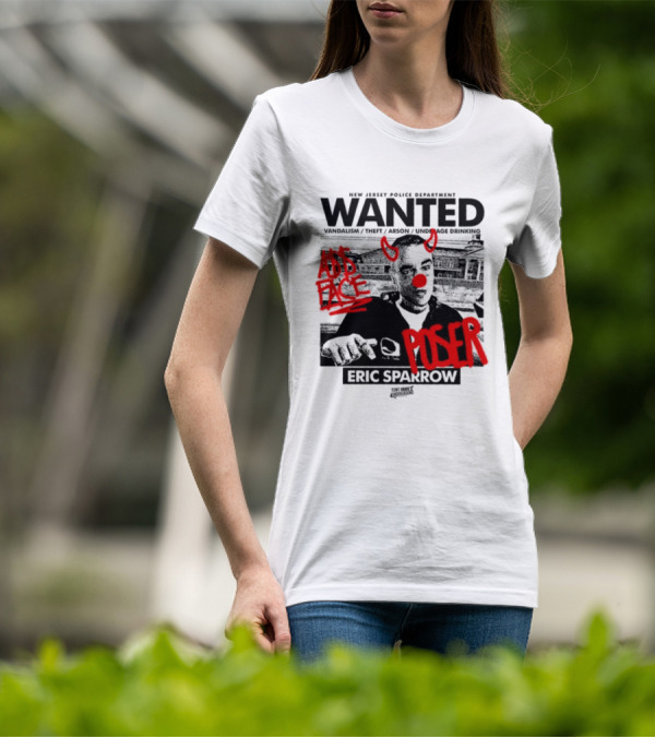 New Jersey Police Department Wanted Eric Sparrow Vandalism Theft Arson Underage Drinking Add Face Poser T-Shirt