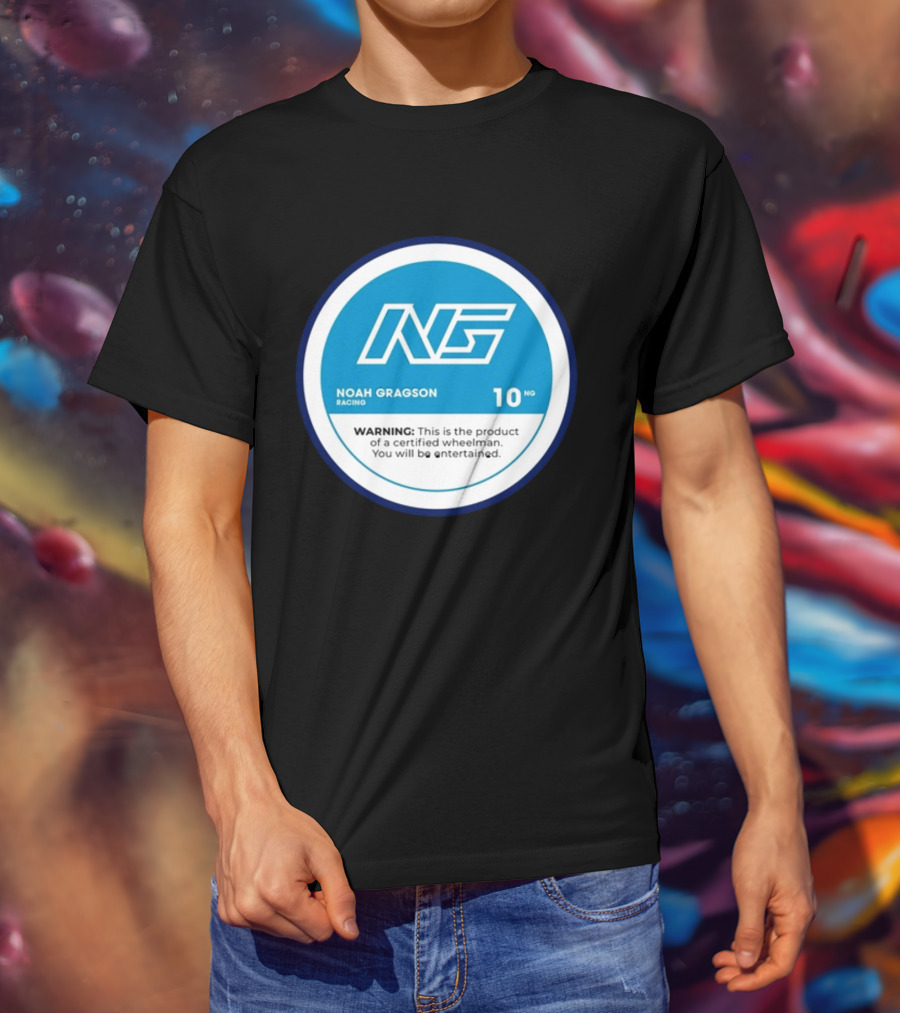 Noah Gragson Racing NG Certified Wheelman Warning You Will Be Entertained T-Shirt