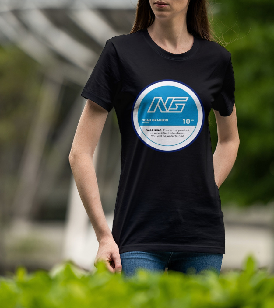 Noah Gragson Racing NG Certified Wheelman Warning You Will Be Entertained T-Shirt