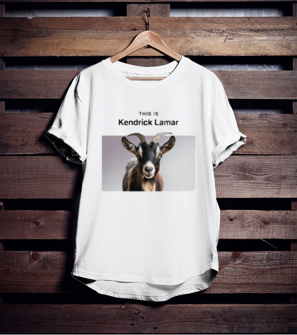 This Is Kendrick Lamar Goat Image T-Shirt