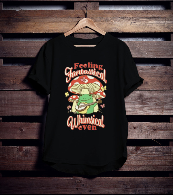 Feeling Fantastical Whimsical Even Frog Playing Banjo Under Mushroom With Butterflies T-Shirt