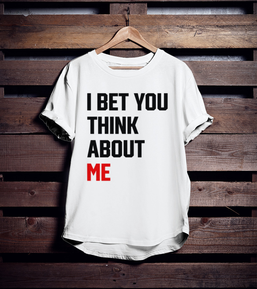 I Bet You Think About Me Taylor Swift Merchandise Song Lyrics T-Shirt