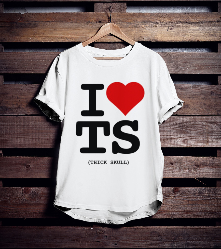 I Heart TS (Thick Skull) T-Shirt