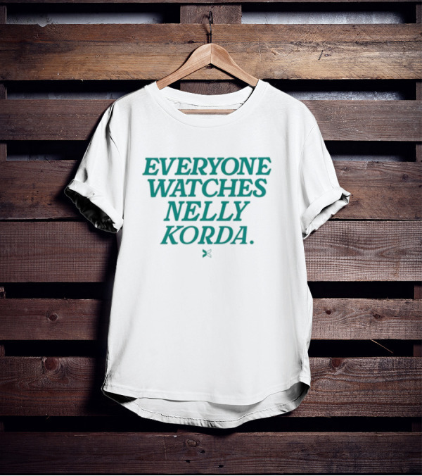 Everyone Watches Nelly Korda Togethxr T-Shirt