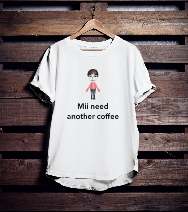 Unethicalthreads Mii Need Another Coffee Iconic Gamer Character T-Shirt