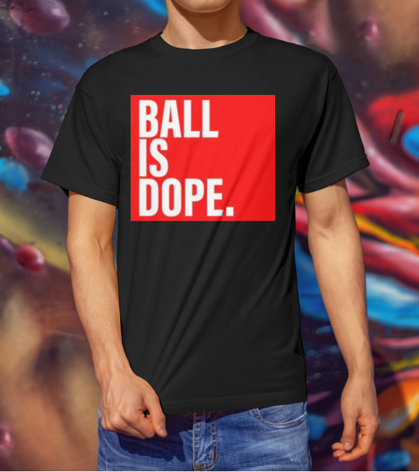 Arielle Chambers Ball Is Dope T-Shirt