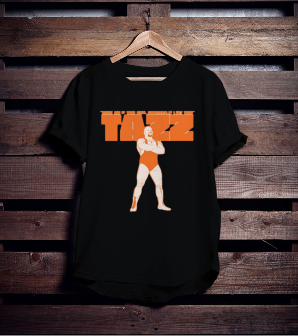 Beat Me If You Can Survive If I Let You Tazz T-Shirt