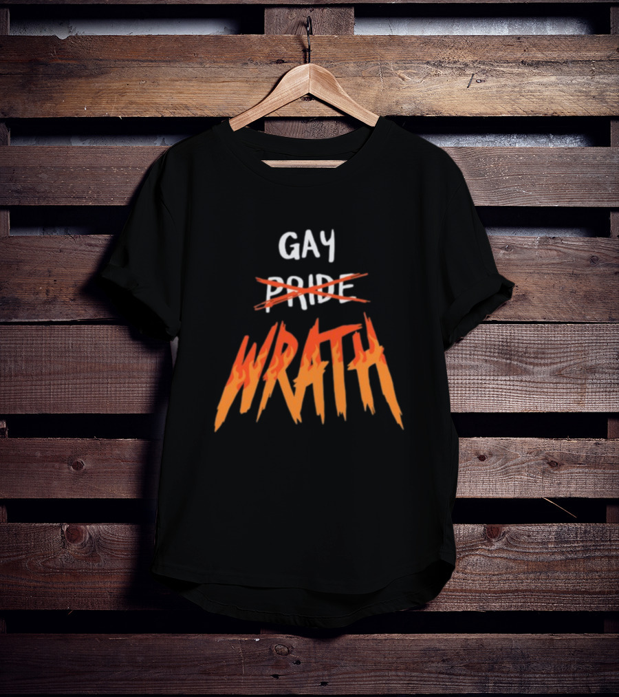 Gay Pride Wrath With Strikethrough Text And Flame Letters T-Shirt