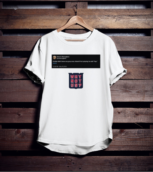 Kreider Yup Tweet Why Not Us NYR T-Shirt